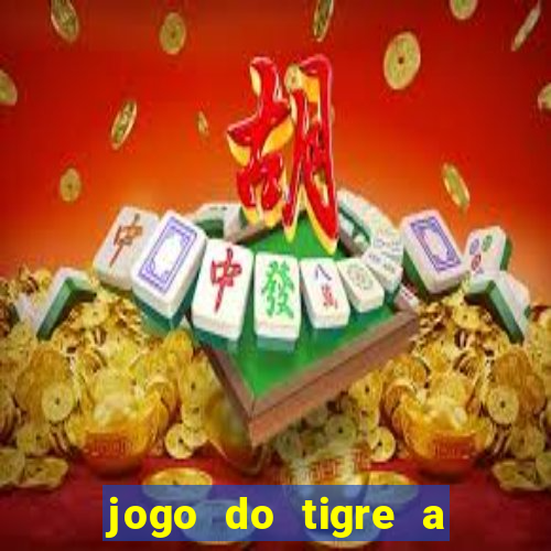 jogo do tigre a partir de 1 real